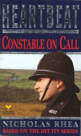 Heartbeat: Constable On Call by Nicholas Rhea