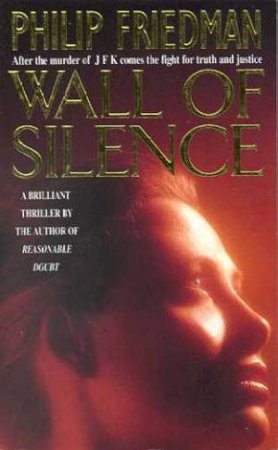 Wall Of Silence by Philip Friedman