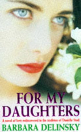 For My Daughters by Barbara Delinsky