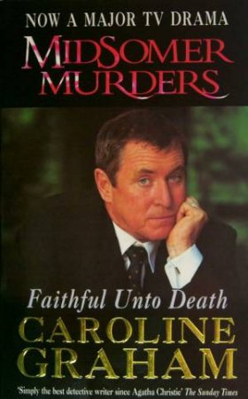 Midsomer Murders: Faithful Unto Death - TV Tie In by Caroline Graham