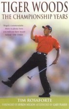 Tiger Woods The Championship Years