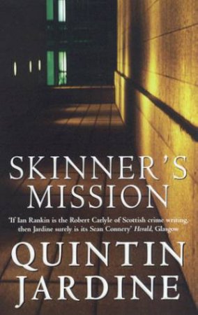 A Bob Skinner Novel: Skinner's Mission by Quintin Jardine