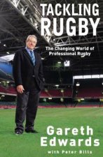 Tackling Rugby The Changing World Of Professional Rugby