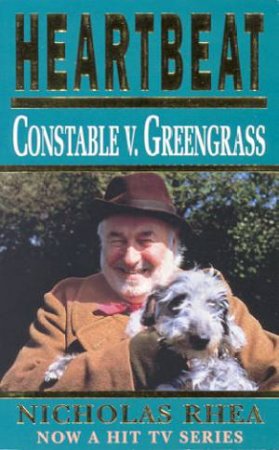 Heartbeat: Constable v Greengrass by Nicholas Rhea