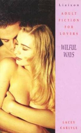 Wilful Ways by Lacey Carlyle