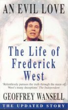 An Evil Love The Life Of Frederick West