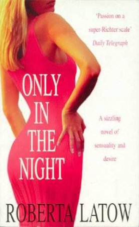Only In The Night by Roberta Latow