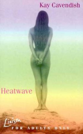 Heatwave by Kay Cavendish