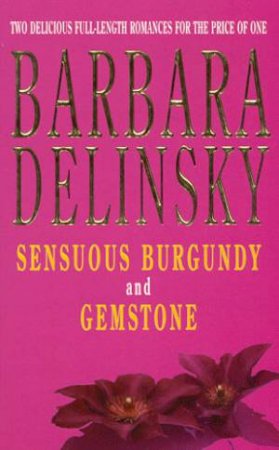 Sensuous Burgundy And Gemstone by Barbara Delinsky