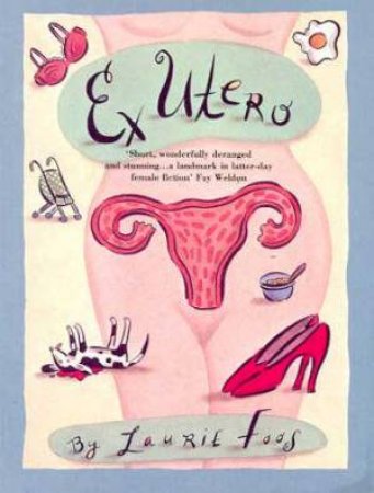 Ex Utero by Laurie Foos