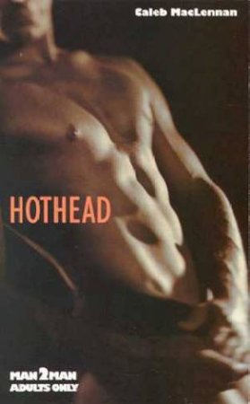 Hothead by Caleb MacLennan