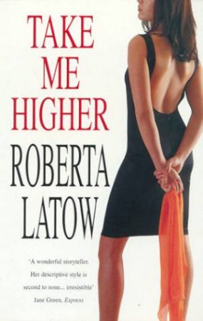 Take Me Higher by Roberta Latow