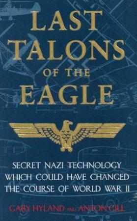 Last Talons Of The Eagle by Gary Hyland  & Anton Gill