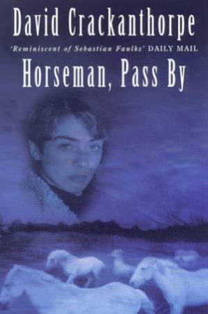 Horseman, Pass By by David Crackanthorpe