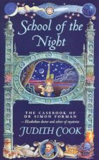 The Casebook Of Dr Simon Forman School Of The Night