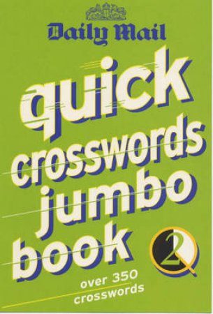Daily Mail Quick Crosswords 2 Jumbo by Daily Mail