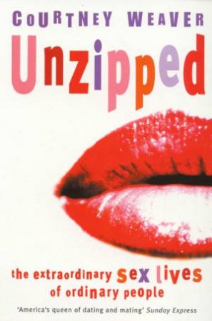 Unzipped by Courtney Weaver