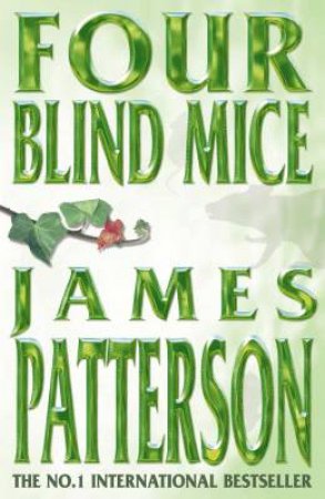 Four Blind Mice by James Patterson