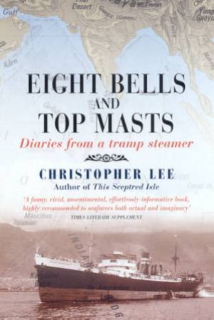 Eight Bells And Top Masts by Christopher Lee