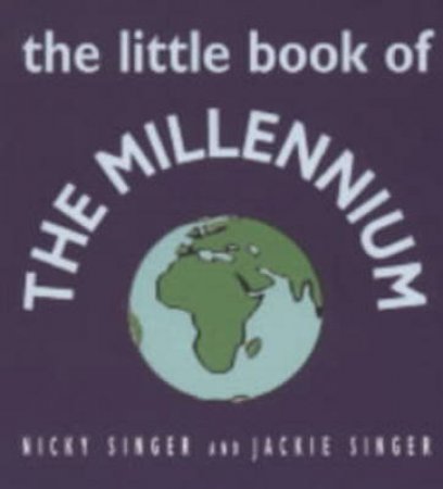 The Little Book Of The Millennium by Nicky & Jackie Singer
