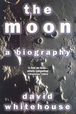 The Moon A Biography