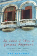 In Cuba I Was A German Shepherd