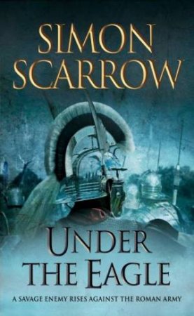Under The Eagle by Simon Scarrow