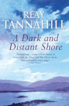 A Dark And Distant Shore by Reay Tannahill