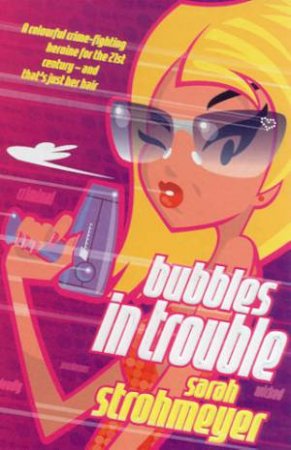 Bubbles In Trouble by Sarah Strohmeyer
