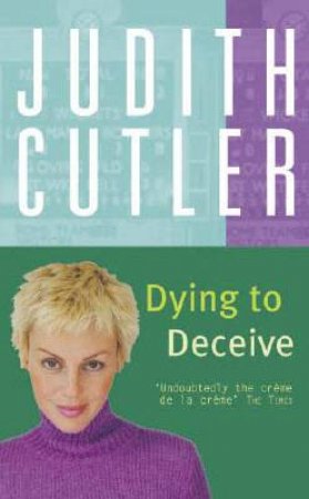A Sophie Rivers Mystery: Dying To Deceive by Judith Cutler
