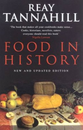 Food In History by Reay Tannahill