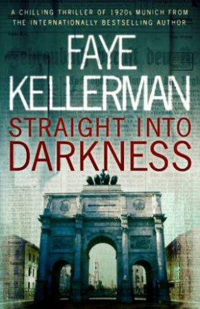 Straight Into Darkness by Faye Kellerman