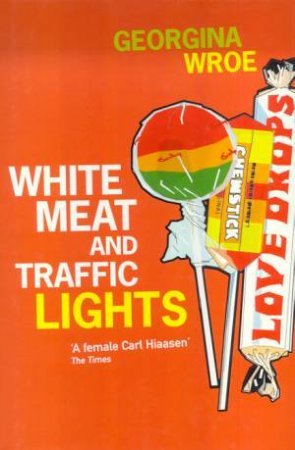 White Meat And Traffic Lights by Georgina Wroe