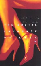The Brutal Language Of Love