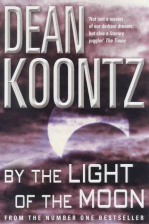 By The Light Of The Moon by Dean Koontz