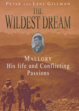 The Wildest Dream Mallory His Life And Conflicting Passions