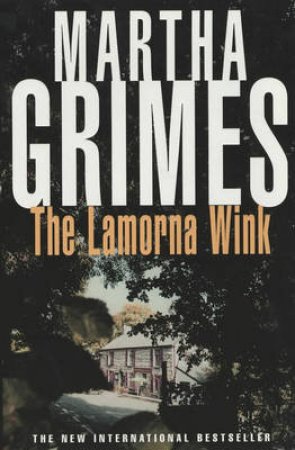 A Richard Jury Murder Mystery: The Lamorna Wink by Martha Grimes