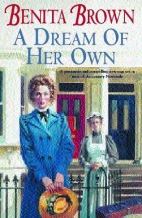 A Dream Of Her Own by Benita Brown