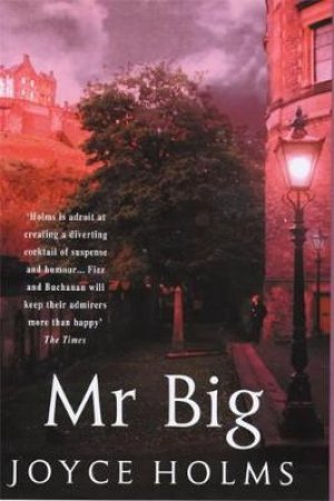 A Fizz & Buchanan Mystery: Mr Big by Joyce Holms
