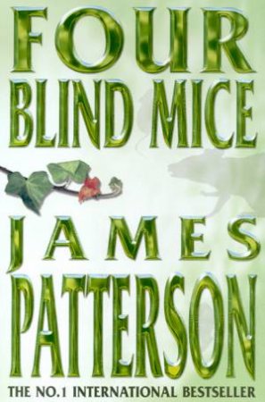 Four Blind Mice by James Patterson