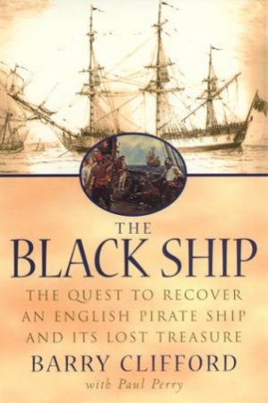 The Black Ship by Barry Clifford & Paul Perry
