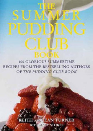 The Summer Pudding Club Book by Keith Turner & Jean Turner & Mary Stokes