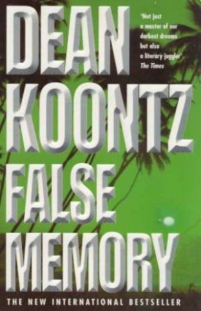 False Memory by Dean Koontz