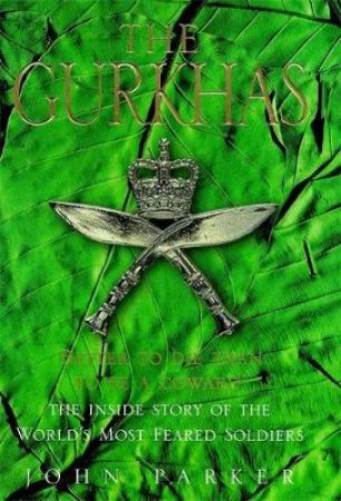 Gurkhas by John Parker