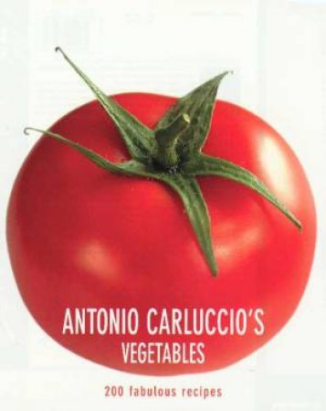 Antonio Carluccio's Vegetables by Antonio Carluccio