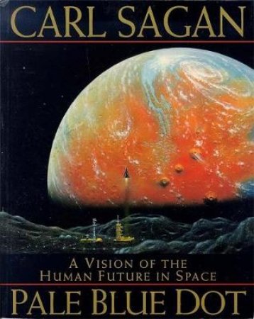 Pale Blue Dot by Carl Sagan