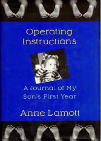 Operating Instructions by Anne Lamott