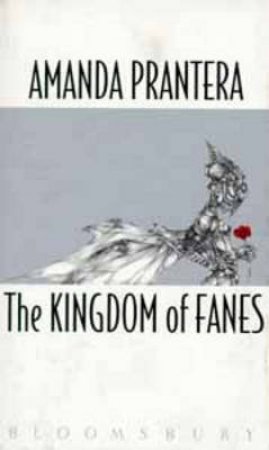 Kingdom Of Fanes by Amanda Prantera