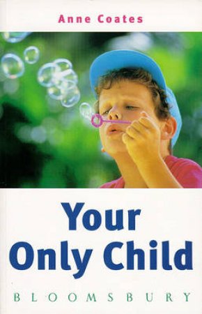 Your Only Child by Anne Coates