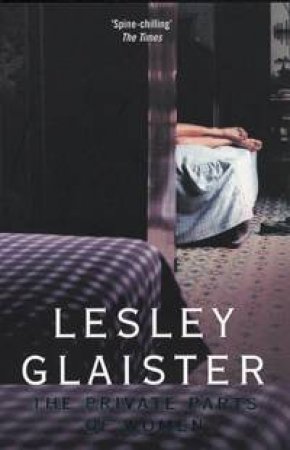 The Private Parts Of Women by Lesley Glaister